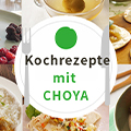 Kochrezepte mit CHOYA